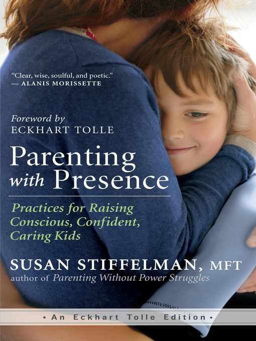 Title details for Parenting with Presence by Susan Stiffelman, Mft - Wait list